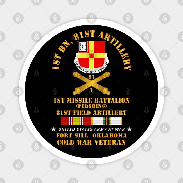 1st Missile Bn,  81st Artillery - Ft Sill OK w COLD SVC Magnet by twix123844